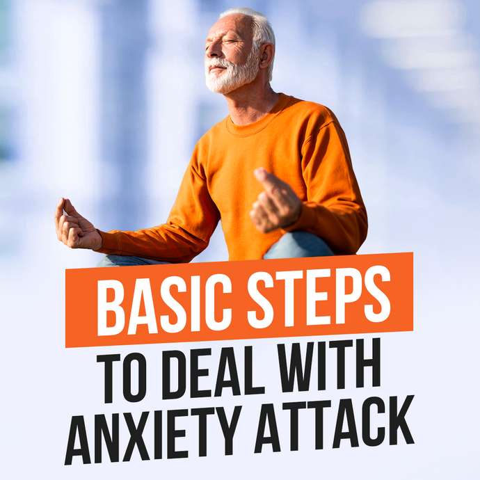 Basic steps to deal with anxiety attack