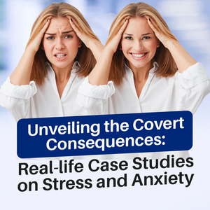 Revealing the Hidden Consequences: Real-life Case Studies in Stress and Anxiety