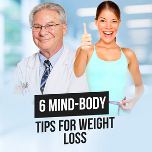 6 Mind-Body Tips For Weight Loss