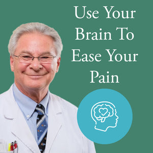 Use Your Brain to Ease Your Pain