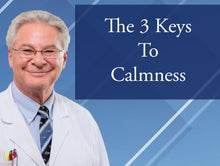 The 3 Keys to Calmness